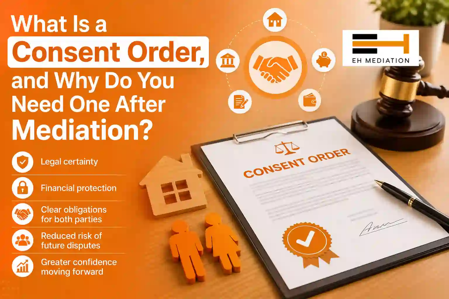 What Is a Consent Order, and Why Do You Need One After Mediation Hinckley?
